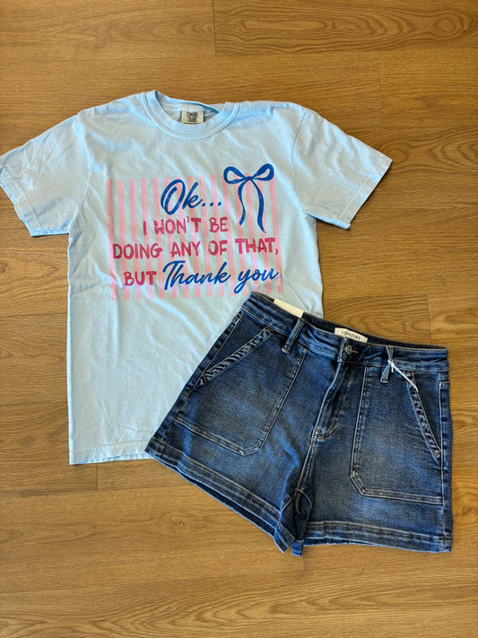 Won't Be Doing That Tee