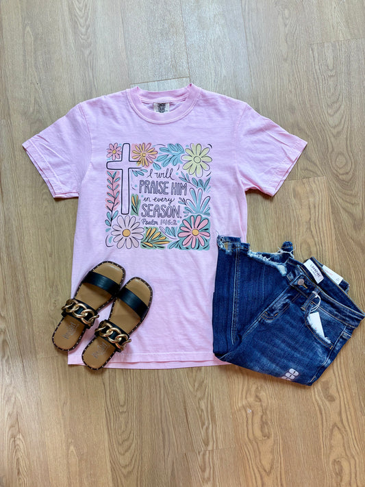I Will Praise Him Tee