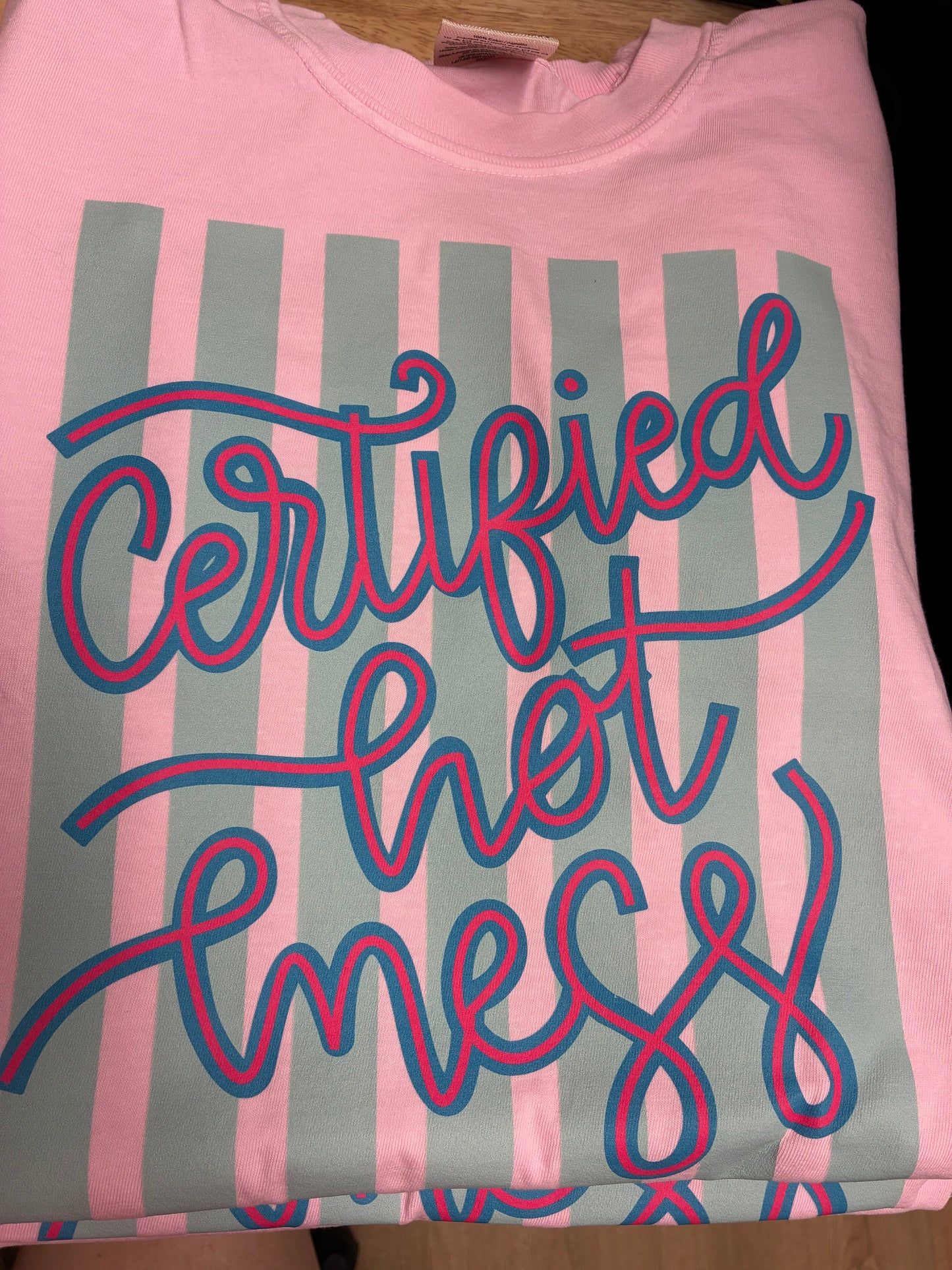 Certified Hot Mess Tee