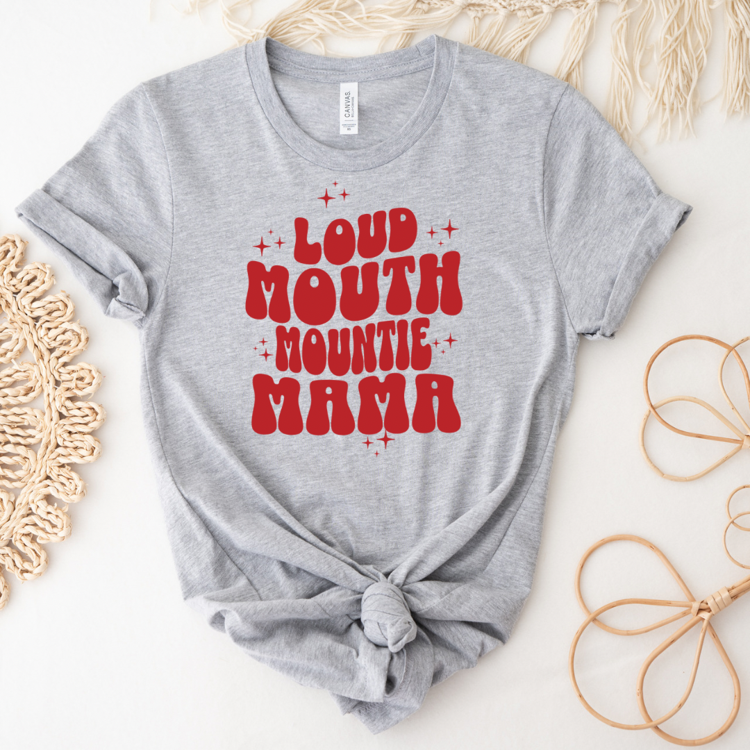 *Pre-Order* Loud Mouth Mountie Mama